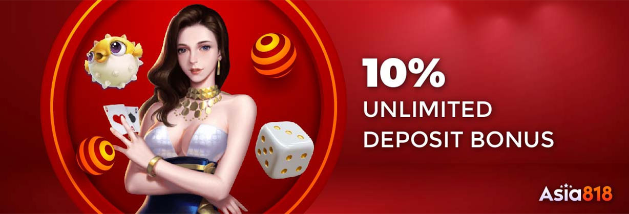 10% UNLIMITED DEPOSIT BONUS